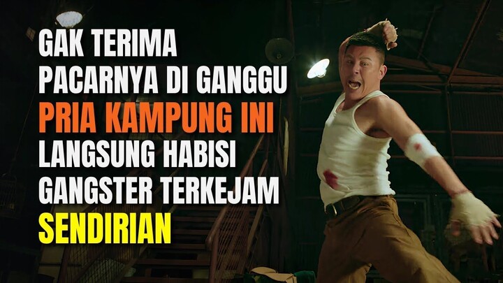 DIANGGAP PRIA KAMPUNG LEMAH, TAPI SEKALI BERAKSI SEMUA GANGSTAR TUNDUK PADANYA !! Alur Cerita Film