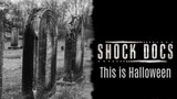 SHOCK DOCS This Is Halloween | Horror