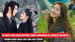 Drama Baru Ju Jingyi dan Chen Zheyuan Hingga Zhao Lusi dan Luo Yizhou 🎥