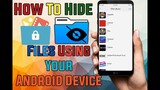 How To Hide Files From Yout Android Device