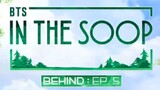[BEHIND] IN THE SOOP : BTS | SEASON 1 - EPISODE 5