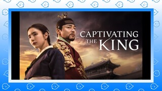 Captivating The King  #1 (Bahas Drama Kerajaan)