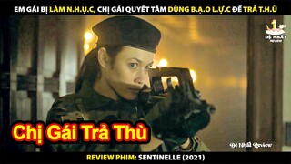 Em Gái Bị Làm Nhục - Chị Gái Quyết Tâm Dùng B.ạo L.ực Để Trả Thù| Review Phim Sentinelle