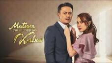Mutiara Dalam Debuan Kabus EP15