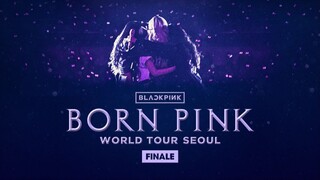 BLACKPINK - Born Pink World Tour Finale (2023) Live at the Gocheok Sky Dome in Seoul, South Korea