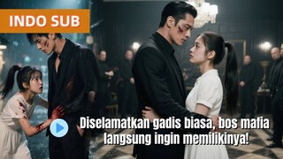 Gadis selamatkan pria asing tanpa tahu itu bos mafia...