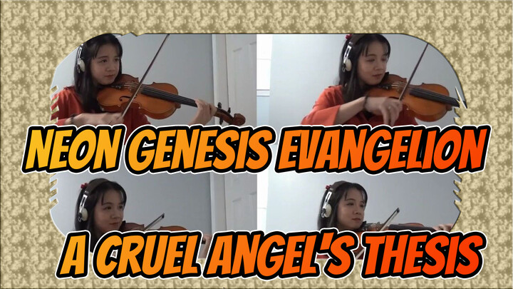 Neon Genesis Evangelion|[Violin/EVA]One man with one violin ! A Cruel Angel's Thesis