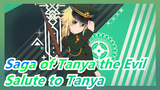 [Saga of Tanya the Evil] Salute to Tanya