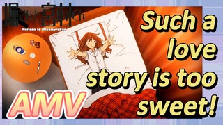 [Hori-san to Miyamura-kun, AMV]  Such a love story is too sweet!