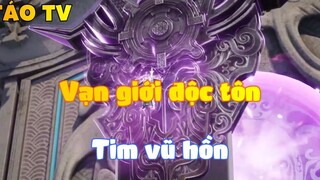 Vạn giới độc tôn_Tim vũ hồn