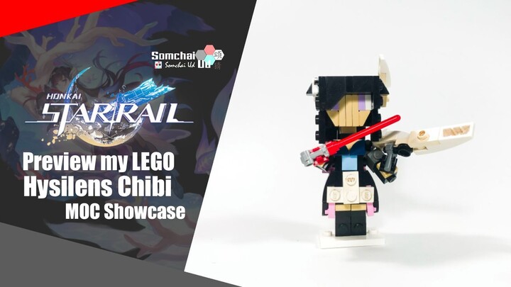 Preview my LEGO Honkai: Star Rail Hysilens Chibi | Somchai Ud