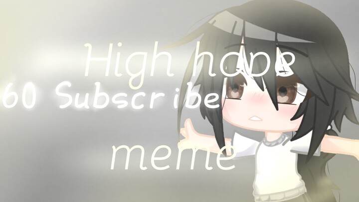 ◇High hope◇meme◇ ขอบคุณทุกคน