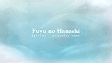 Given Mafuyu song【冬のはなし】『Fuyu No Hanashi』Acoustic ver - Ryuu Hikaru (cover)