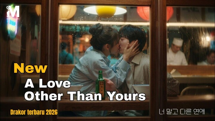 [NEW DRAKOR] A Love Other Than Yours | 12 September 2026