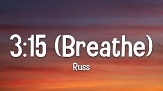 Russ - 3:15 (Breathe) - Lyrics