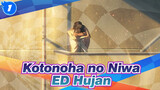 [Kotonoha no Niwa] ED Hujan_1