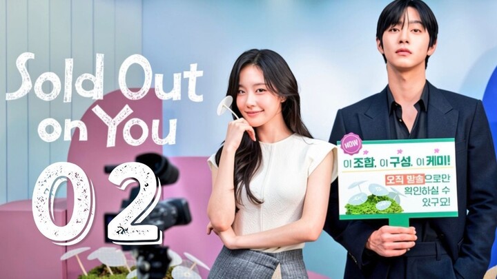[Indo Sub] SOLD OUT ON YOU - Episode 2