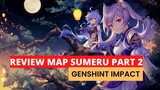 Review Map Sumeru Part 2 - Genshint Impact