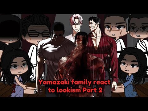 Yamazaki clan/ Family react to Jonggun and more || lookism || Part 2