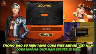 FREE FIRE | THÔNG BÁO SỰ KIỆN TẶNG CODE TẾT SERVER VN - CODE KHÔNG GIỚI HẠN SERVER ID