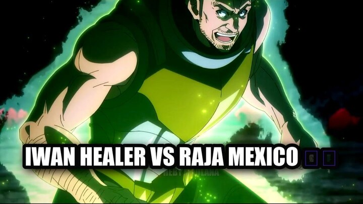 Iwan Healer vs Raja Mexico 🇲🇽