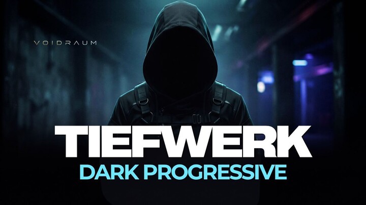 TIEFWERK | Dark Progressive Techno House | VOIDRAUM