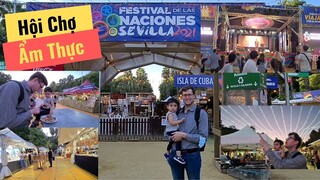 #53 Festival Naciones Sevilla. Hội Chợ Ẩm Thực Quốc Tế Tại Tây Ban Nha || Du Lịch Châu Âu