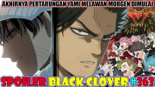 SPOILER! PASUKAN BLACK BULL MULAI BERAKSI [Black Clover 363] PERTARUNGAN YAMI MELAWAN MORGEN DIMULAI