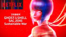 GHOST IN THE SHELL: SAC_2045 SUSTAINABLE WAR (2021) Sub Indo