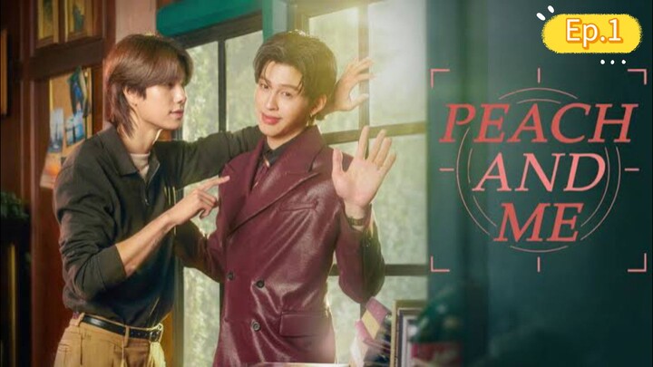 Peach and Me มีสติแล้วลูกพีช Ep.1