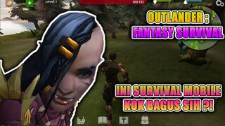 RUST MOBILE ?? INI SURVIVAL GAME KOK BAGUS SIH ? - OUTLANDER : FANTASY SURVIVAL ANDROID #COBAinGAME