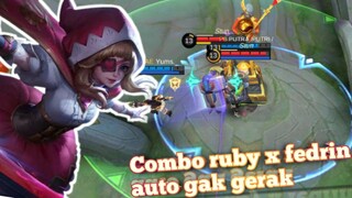 Combo duo cc !? Ruby x Fedrin !? auto full gak gerak musuhnya - Mobile Legends