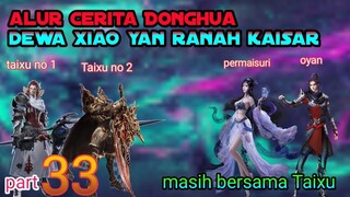 Batle Through The Heavens S20 Part 33 Ranah Kaisar |  Jatuh Cinta