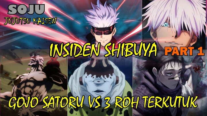 GOJO SATORU VS 3 ROH TERKUTUK KUAT !! INSIDEN SHIBUYA PART 1 - JUJUTSU KAISEN