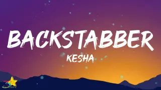 Kesha - Backstabber (Lyrics) | back back back backstabber [Tiktok Song]