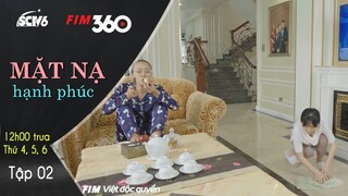 Osin Chúa Tác Oai Tác Quái | Mặt Nạ Hạnh Phúc - Tập 2| Phim Truyền Hình Việt Nam SCTV6/FIM360