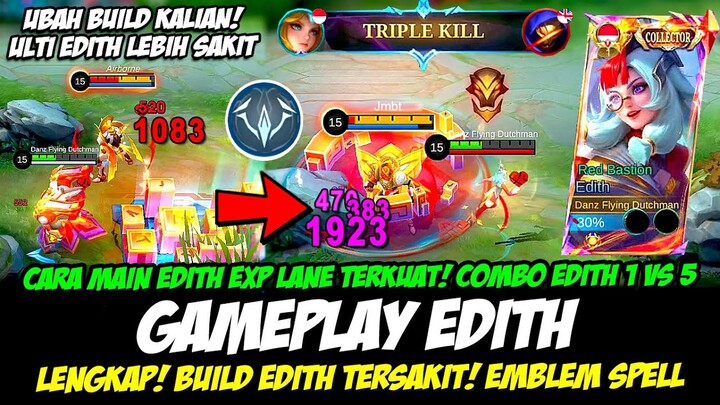 TIPS MAIN EDITH EXP LANE TERKUAT❗COMBO EDITH TERBARU❗BUILD EDITH TERSAKIT❗GAMEPLAY EDITH TOP GLOBAL