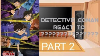 DETECTIVE CONAN REACT TO ||thanks for 700 subs||sorry if the video so so short||credits on desc||
