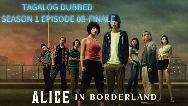ALICE IN BORDERLAND TAGALOG DUBBED SO1 EP 08-FINALE
