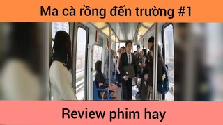 Ma cà rồng đến trường p1