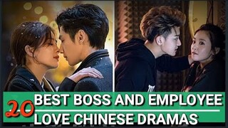 BEST BOSS AND EMPLOYEE LOVE CHINESE DRAMAS OF ALL TIMES!! (updated as of 2020)