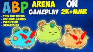 PURE ABP(AQUA,BEAST,PLANT) ON 2K+ MMR 16MINUTES OF ARENA GAMEPLAY/TUTORIAL AXIE INFINITY
