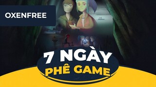 OXENFREE | 7 Ngày Phê Game