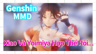 [Genshin, MMD] Xiao Và Yoimiya Hợp Thể Rồi...