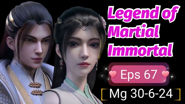 Legend Of Martial Immortal Episode 67