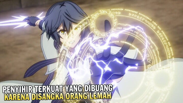 ORANG YANG DIREMEHKAN TERNYATA PENYIHIR TERKUAT ｜ Alur Cerita anime A Court Magi