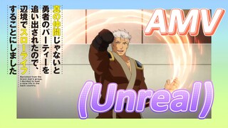 [Banished from the Hero's Party]AMV |  (Unreal)