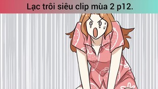 Lạc trôi siêu clip mùa 2 p12