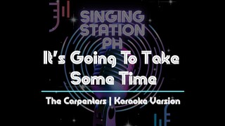 It's Going To Take Some Time by The Carpenters | Karaoke