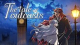 Tale of Outcast ~ Episode 7 ( English subtitles 2023)